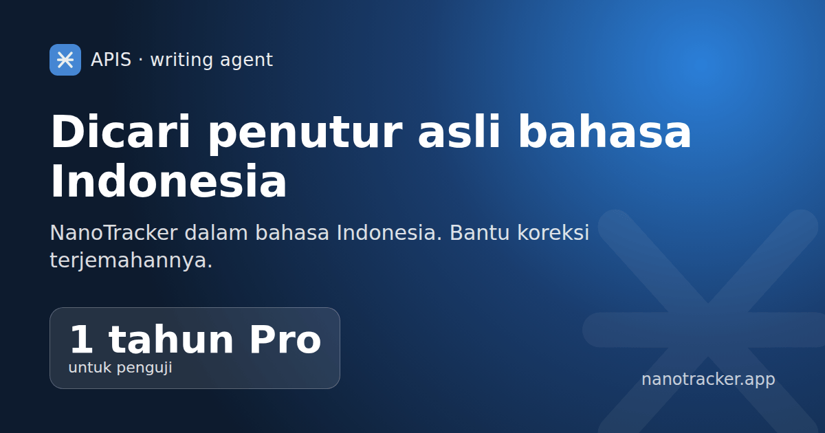 Dicari penutur asli: coba NanoTracker dalam bahasa Indonesia dan dapatkan Pro 1 tahun